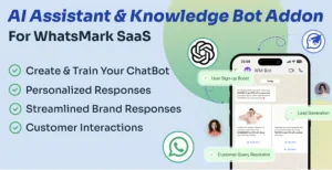 AI Assistant & Knowledge Bot Addon for WhatsMarkSaaS