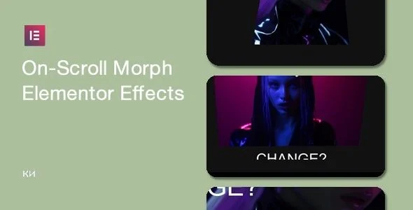On-Scroll Morph Effects for Elementor