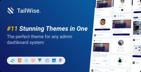 Tailwise - Tailwind CSS HTML/ Vue/ React/ Laravel Admin Dashboard Kit + Figma Design File