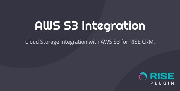 AWS S3 Integration for RISE CRM
